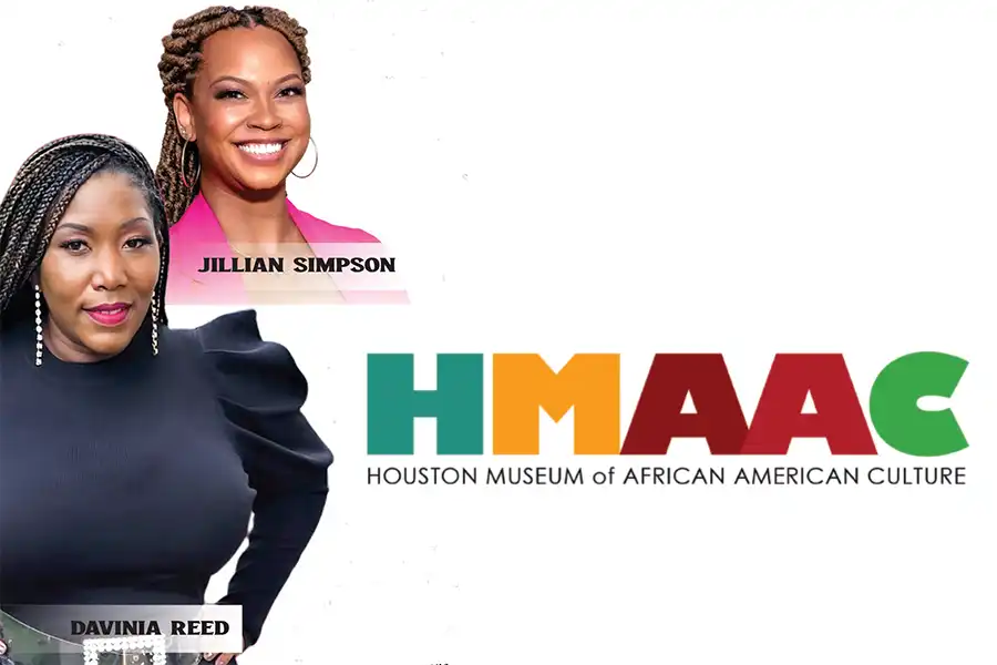 HMAAC APPOINTS TWO NATIVE HOUSTONIANS AND HBCU GRADS TO LEAD THE MUSEUM