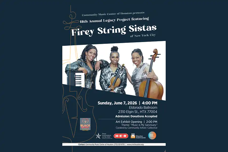 CMCH's 11th Annual Legacy Project: NYC's Firey String Sistas Make Houston Debut at Eldorado Ballroom 6/7/26