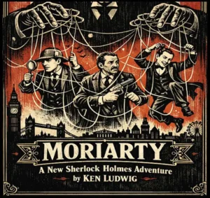 Lone Star College-Montgomery Theatre Department to perform “Moriarty: A New Sherlock Holmes Adventure”
