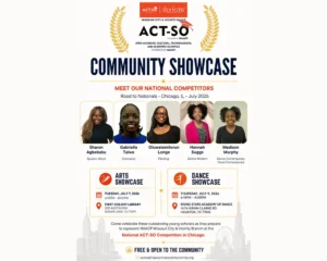 NAACP Missouri City & Vicinity Branch ACT-SO Youth Program Five National Competitors Request Your Presence July 7 & 9, 2026